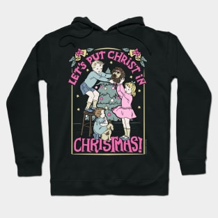 Let's Put Christ in Christmas Hoodie